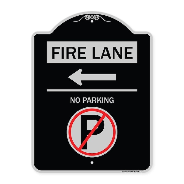 Signmission Fire Lane No Parking W/ No Parking & Left Arrow Heavy-Gauge Alum Sign, 24" x 18", BS-1824-24012 A-DES-BS-1824-24012 - main